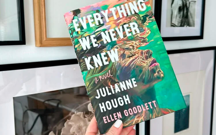 Book Review: Everything We Never Knew by Julianne Hough and Ellen Goodlett